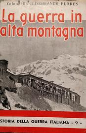 La guerra in alta Montagna colonello Ildebrando Fl