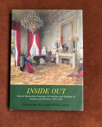 Inside out / Interiors and Exteriors 1770 - 1870