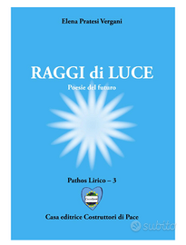 Raggi di Luce di Elena Pratesi Vergari