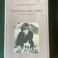 Letteratura come utopia Ingeborg Bachmann