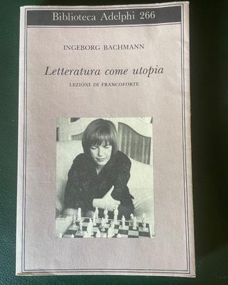 Letteratura come utopia Ingeborg Bachmann