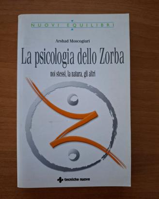 La psicologia dello Zorba - Arshad Moscogiuri