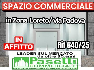 Vicinanze Piazzale Loreto, NEGOZIO con 4 vetrine