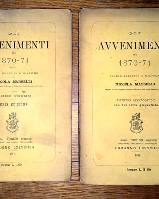 GLI AVVENIMENTI DEL 1870/71 - Antica edizione 1871