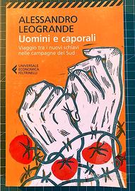 Uomini e caporali. Di Alessandro Leogrande