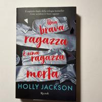 Una brava ragazza é una ragazza morta.Holly Jackso