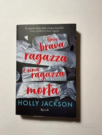 Una brava ragazza é una ragazza morta.Holly Jackso