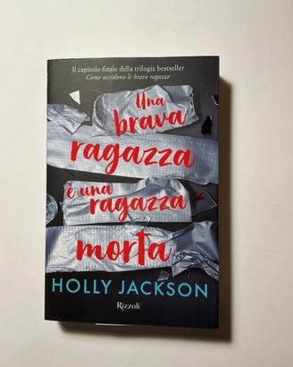 Una brava ragazza é una ragazza morta.Holly Jackso