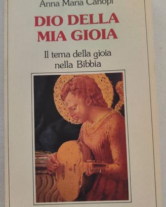 Dio della mia gioia di Madre Anna Maria Cànopi