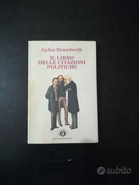 G. BRANDRETH - IL LIBRO DELLE CITAZIONI POLITICHE