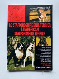 Lo Stafforrdshire Bull Terrier e l'American Staffo