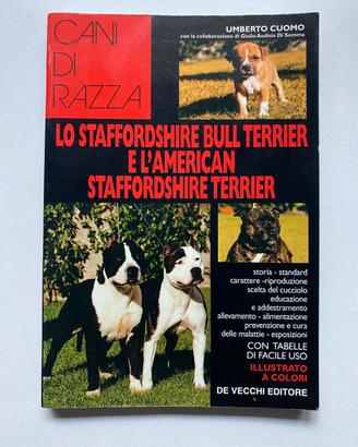 Lo Stafforrdshire Bull Terrier e l'American Staffo