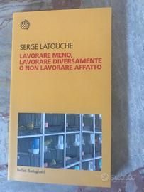 Serge Latouche “meno,  diversame”