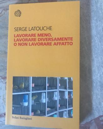 Serge Latouche “meno,  diversame”