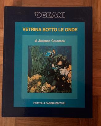 Oceani,  Vetrina sotto le onde di Jacques Costeau