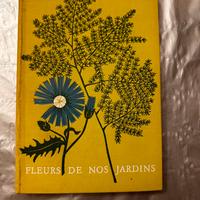 FLEURS, DE NOS JARDINS