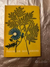FLEURS, DE NOS JARDINS
