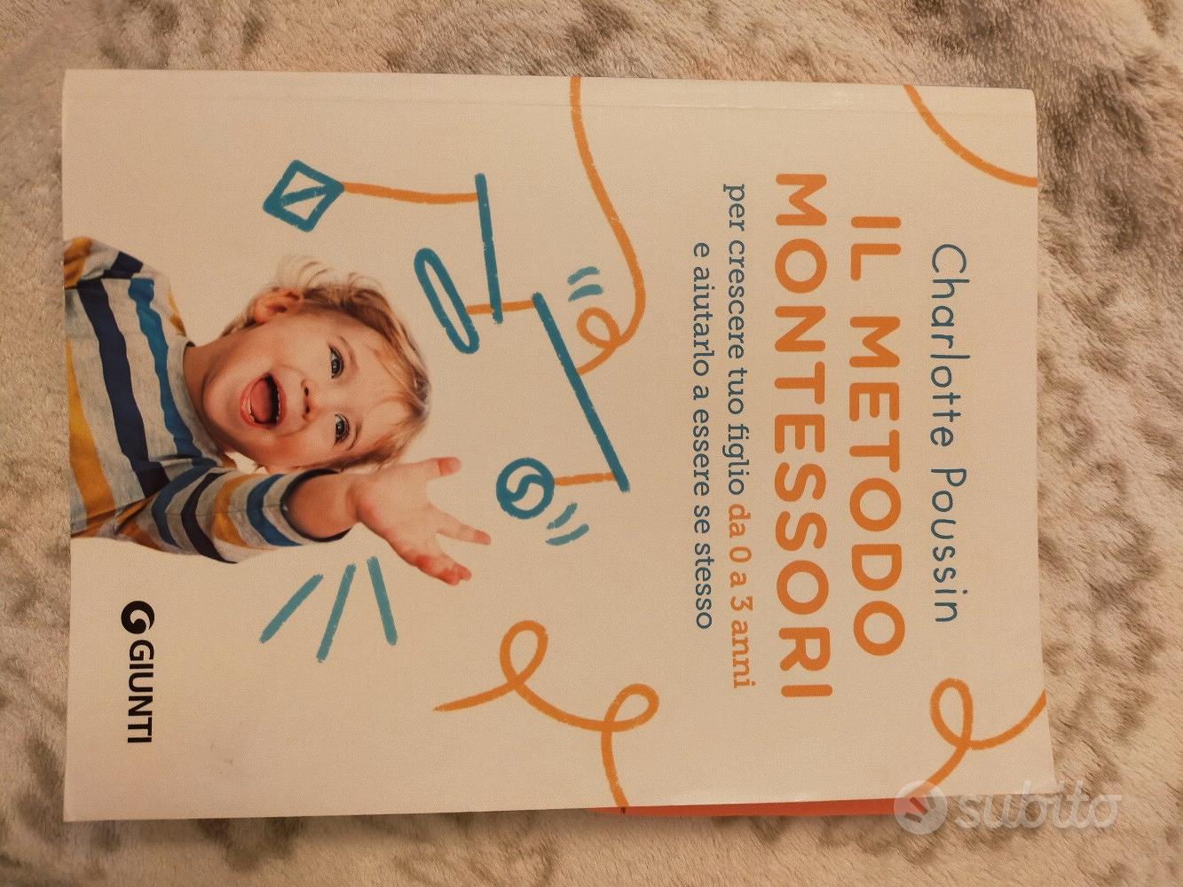 Il metodo Montessori per crescere tuo figlio da 0 a 3 anni e