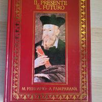 "Nostradamus il passato il presente il futuro"
