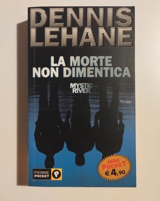 La morte non dimentica. D. Lehane. Piemme, 2004