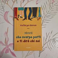Libro Dimmi che scarpe porti e ti dirò chi sei