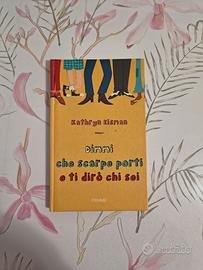 Libro Dimmi che scarpe porti e ti dirò chi sei