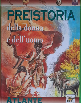 Libro Preistoria della donna e dell'uomo - Atlante