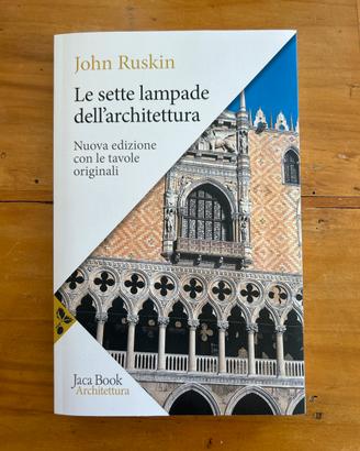 Le sette lampade dell’architettura