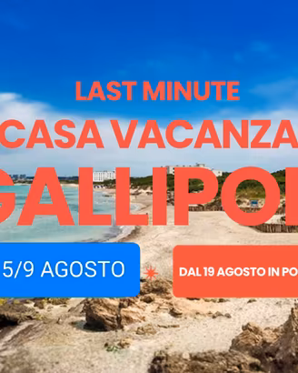 LAST MINUTE vicino GALLIPOLI 5/9 e dal 19 in poi