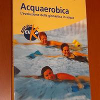 Acquaerobica. L'evoluzione della ginnastica in acq