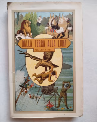 Libro "Dalla terra alla luna" di Giulio Verne