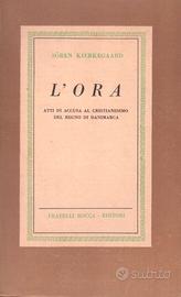 Kierkegaard L'ora. Atti di accusa al cristianesimo