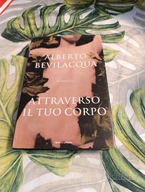 Attraverso il tuo corpo Bevilacqua autografato