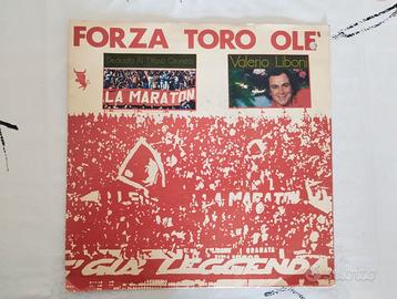 Forza Toro Olè - La Maratona - Vinile/Disco 45