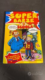 Superbarze a scuola - Mondadori - 7 anni in su