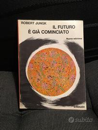 Robert Jungk - Il Futuro e' gia cominciato-Einaud