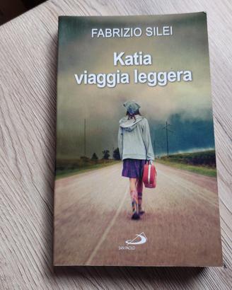 Katia viaggia leggera - Silei Fabrizio