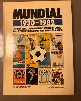 Mundial 1930-1982 il libro dei mondiali
