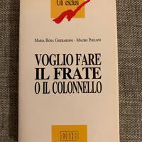 FARE IL FRATE O IL COLONNELLO