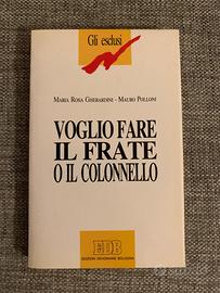 FARE IL FRATE O IL COLONNELLO
