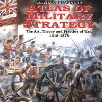 David G. Chandler - Atlas Of Military Strategy