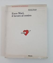 Enzo Mari, il lavoro al centro
