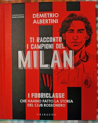 Ti racconto i campioni del Milan