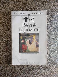 Hermann Hesse - Bella è la gioventù. Newton 1992