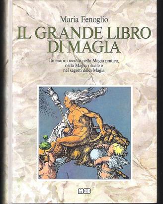 Il Grande Libro di Magia (Maria Fenoglio MEB 1987)