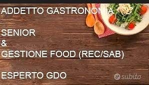 Addetto Gastronomia Senior & Gestione Food