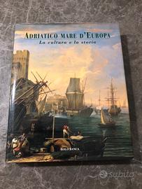 Adriatico mare d’Europa la cultura e la storia