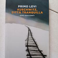 Auschwitz, città tranquilla Primo Levi