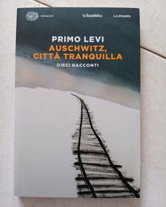 Auschwitz, città tranquilla Primo Levi