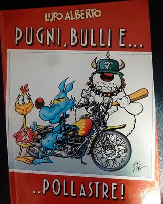 Lupo Alberto. Pugni, bulli e pollastre